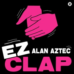 Alan Aztec - EZ Clap