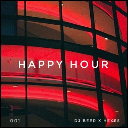 Happy Hour 001: Hexes Guest Mix