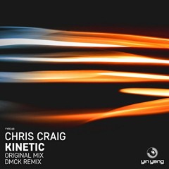 Chris Craig - Kinetic (Original Mix)(Preview)
