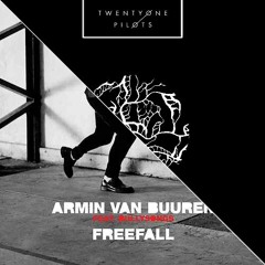 Armin Van Buuren x Twenty One Pilot - Freefall /w Tear In My Heart (Two Friends Mashup) [Extended]