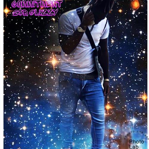 Rockstar Glizzy - Commitment