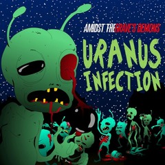 Amidst the Grave's Demons - Uranus Infection