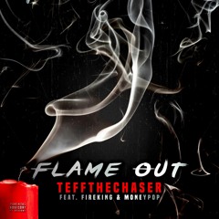 TeftheChaser - Flame Out