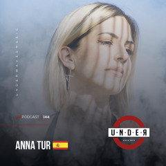 Anna Tur (ESP) @Under Waves #144