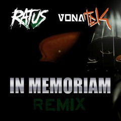 Ratus - In Memoriam (Vonatek Remix)