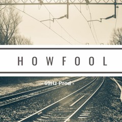 Howfool-Intègre (Prod. Karmawin)
