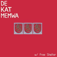 De Kat Memwa #15 w/ Free Shelter (Aake Kivalo, Aaron Maple & Miro-Benji)