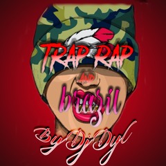 Trapy/Rap And Brazil by dj dyl