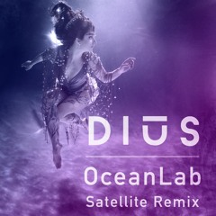 Oceanlab - Satellite (Dius Remix)