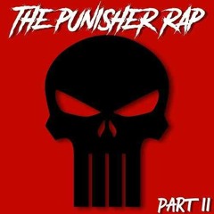 The Punisher Rap, Pt. 2 by Daddyphatsnaps