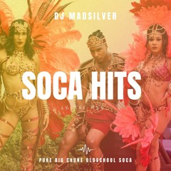 DJ Madsilver  - Soca Hits In The Mix (Big Chune Oldschool Soca Mixtape 2019)