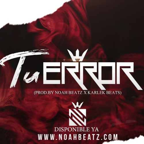 Tu Error - Pista de Reggaeton Gratis #21 (Prod By. Noah Beatz X Karlek Beats)