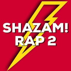Shazam Rap  Pt. 2 by Daddyphatsnaps