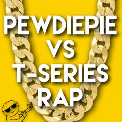 Pewdiepie Vs T Series Rap by Daddyphatsnaps