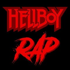 Hellboy Rap by Daddyphatsnaps