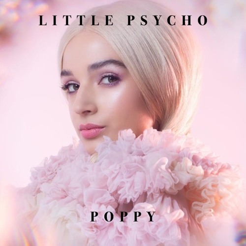 Little Psycho - Poppy