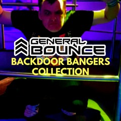 General Bounce's Backdoor Bangers collection