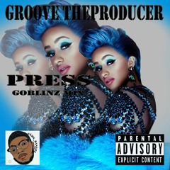 Groove x Cardi B - Press ( Goblinz Rmx )@GROOVETP973