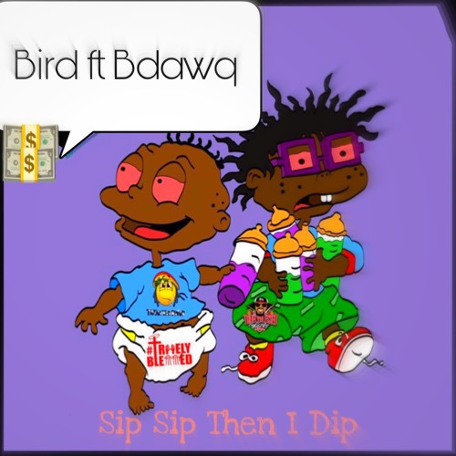 Stream Sip Sip Then I Dip by Bdawg Listen online for free on SoundCloud