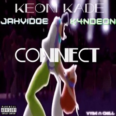 Connect feat. K4NDEON & JahviDoe