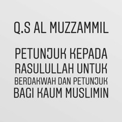Q.S Al Muzzammil : Bunyi dan Terjemahan Bahasa Indonesia Per Ayat