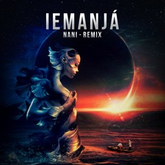 Yemanjá (Nani Remix) FREE DOWNLOAD