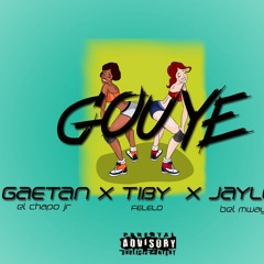 Gouye  [ TIby X Gaetan X JayLee Bel Mwayen]