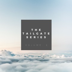 The Tailgate Series 02