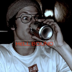Hell Bound (ft. Bret "Face Melter" Kindsvatter)