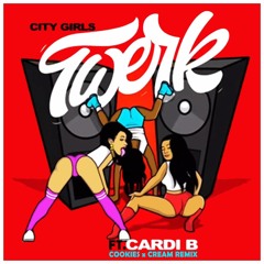 City Girls ft. Cardi B - Twerk ( Cookies x Cream Remix )