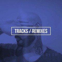 Tracks / Remixes
