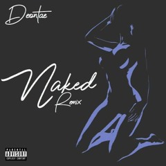Deontae - Naked (Ella Mai Remix)