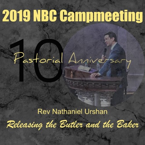 Rev Nathaniel Urshan - Releasing The Butler And The Baker