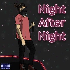 Night After Night [prod. Young Taylor]