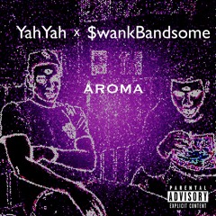 Aroma Ft. $wankBandome