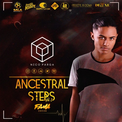 Nico Parga - Ancestral Steps Vol.3 (Edicion Fiesta Fama) #Sala68