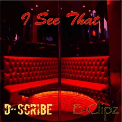 I See That(Ft. E-Clipz)