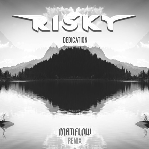 Risky - Dedication (Matiflow Remix)