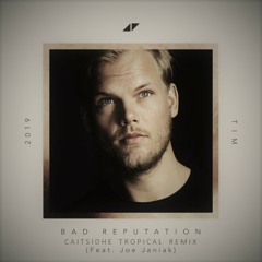 Avicii - Bad Reputation (Caitsidhe Tropical Remix) ft. Joe Janiak