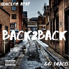 Back2Back Feat. GG Draco