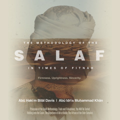 The Behaviour of the Salaf in Times of Fitnah Pt. 3 - Abū Idrīs