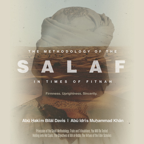 The Behaviour of the Salaf in Times of Fitnah Pt. 3 - Abū Idrīs