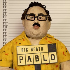 BiG HEATH - Pablo