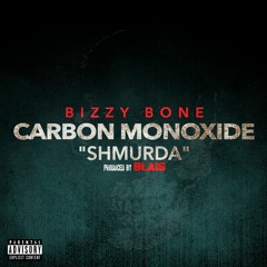 Carbon Monoxide (Shmurda) By Bizzy Bone Produced By Blais