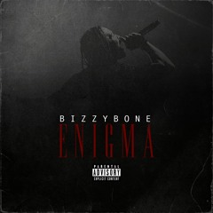 Enigma By Bizzy Bone Produced By Blais