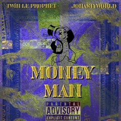 MR MONEY MAN - Twin Le Prophet X Jonastyworld