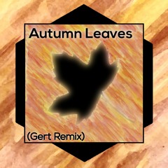 Joseph Kosma - Autumn Leaves (Daniel Del Vecchio Cover) (Gert Remix)