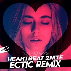 Raul Arribas - Heartbeat 2Nite (Ectic Mix)