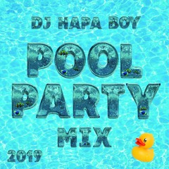 DJ HAPA BOY POOL PARTY MIX 2019