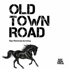 Lil Nas X - Old Town Road (Ray Montreal Bootleg)